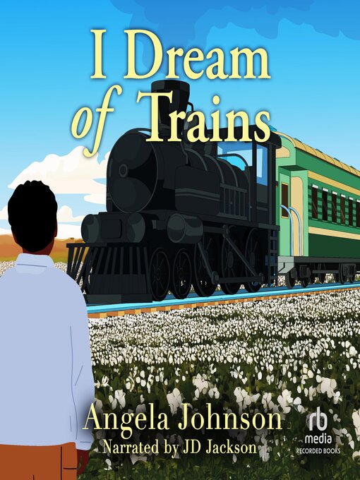 Title details for I Dream of Trains by Angela Johnson - Available